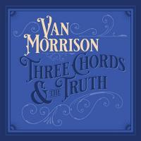 Three chords and the truth | Morrison, Van. Compositeur