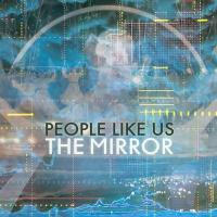 Mirror (The) / People Like Us, comp. | People Like Us. Compositeur