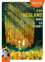 Dans la forêt | Hegland, Jean (1956-....). Auteur