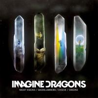 Night visions . Smoke + Mirrors . Evolve . Origins / Imagine Dragons, ens. voc. & instr. | Imagine Dragons. Musicien. Ens. voc. & instr.