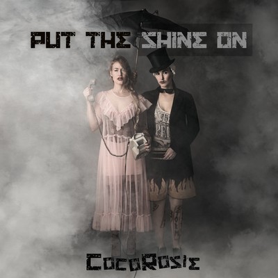 Put the shine on CocoRosie, ens. voc. & instr.