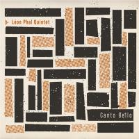 Canto bello / Léon Phal Quintet | Léon Phal Quintet