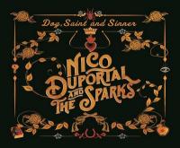 Dog, saint and sinner / Nico Duportal & The Sparks, ens. voc. & instr. | Nico Duportal and the Sparks. Interprète