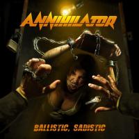 Ballistic, sadistic / Annihilator | Annihilator