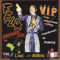 V.I.P. vol. 1 : live in Berlin | Fela Anikulapo Kuti. Compositeur