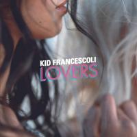 Lovers / Kid Francescoli | Kid Francescoli