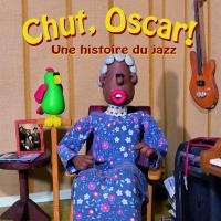 Histoire du jazz (Une) | Chut, Oscar !. Musicien