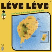 Léve léve : Sao Tomé & Principe sounds 70s-80s / Anthologie | Das Neves, Tiny