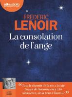 La Consolation de l'ange | Lenoir, Frédéric. Auteur