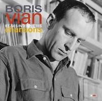 Boris Vian et ses interprètes : chansons / Boris Vian | Vian, Boris (1920-1959)