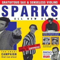 Gratuitous sax & senseless violins | Sparks. Arrangeur. Compositeur