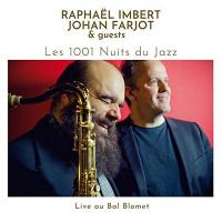1001 nuits du jazz (Les) : live au Bal Blomet / Raphaël Imbert | Imbert, Raphaël (1974-....)