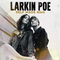 Self made man / Larkin Poe | Larkin Poe
