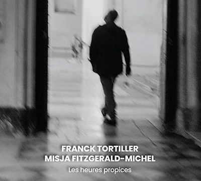 Les heures propices Franck Tortiller, vibr. Misja Fitzgerald Michel, guit.