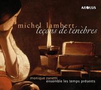 Leçons de ténèbres / Michel Lambert, comp. | Lambert, Michel (1610-1696) - maître de chant, théorbiste, compositeur français. Compositeur