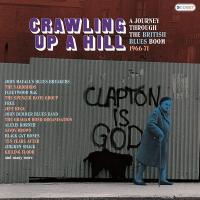 Crawling up a hill : a journey through british blues boom 1966-71 | Spencer, Jeremy