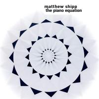 Piano equation (The) / Matthew Shipp, p. | Shipp, Matthew (1960-) - pianiste. Interprète