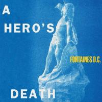 A hero's death / Fontaines D.C. | Fontaines D.C.
