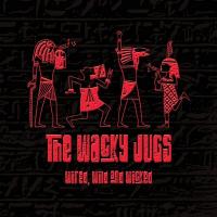 Wired, wild and wicked / Wacky Jugs (The) | Wacky Jugs (The)