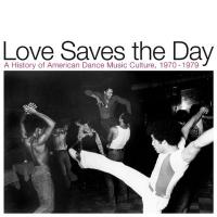 Love saves the day : A history of American dance music culture, 1970-1979 / Wilson Pickett, James Brown, Gladys Knight and The Pips... [et al.], interpr. | 