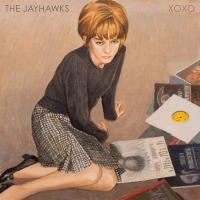 Xoxo / Jayhawks (The) | Jayhawks (The)