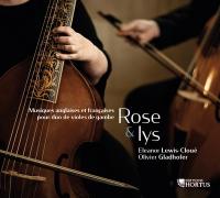 Rose & lys : musiques anglaises et françaises pour duo de violes de gambe | Eleanor Lewis-Cloué