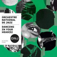 Dancing in your head[s] / Orchestre National de Jazz | Maurin, Frédéric (19..-...) - musicien