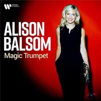 Magic trumpet / Alison Balsom | Alison Balsom