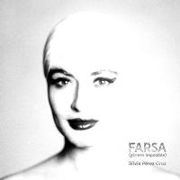 Farsa / Silvia Pérez Cruz, chant | Perez Cruz, Silvia. Interprète