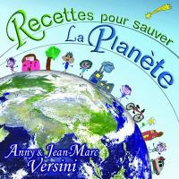 Recettes pour sauver la Planète | Anny et Jean-Marc Versini