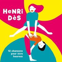 12 chansons pour être heureux / Henri Dès, comp., chant, guit. | Dès, Henri. Compositeur. Comp., chant, guit.