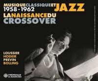 Musique classique et jazz, 1958-1962 : la naissance du crossover / Anthologie | Previn, André