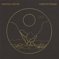 Salute to the sun / Matthew Halsall, comp. & trp. | Halsall, Matthew (1983-....). Compositeur. Comp. & trp.