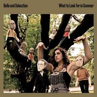 What to look for in summer | Belle and Sebastian. Musicien