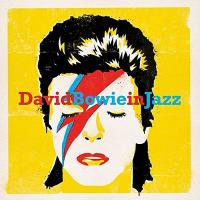 David Bowie in jazz : a jazz tribute to David Bowie | 