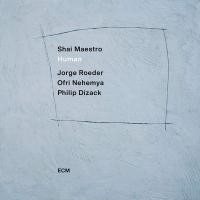 HUMAN / Shai Maestro, p | Maestro, Shai (1987-....)