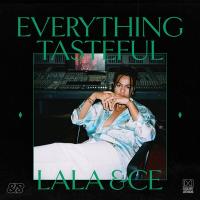 Everything tasteful / Lala &Ce, chant | Lala &ce. Interprète
