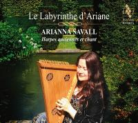 Labyrinthe d'Arianne (Le) : harpes anciennes et chant / Arianna Savall | Arianna Savall