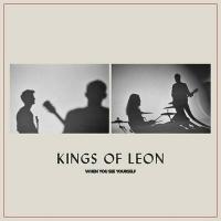 When you see yourself | Kings Of Leon. Musicien