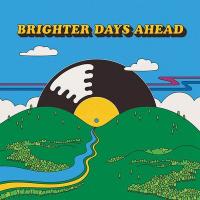 Colemine records presents Brighter days ahead | Ironsides (The). Musicien