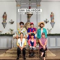 Grande folie (La) | San Salvador