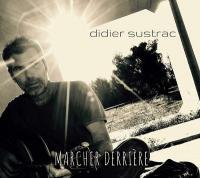Marcher derrière / Didier Sustrac | Didier Sustrac