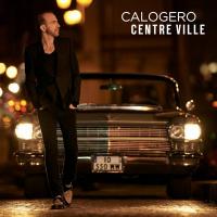 Centre ville | Calogero (1971-....). Compositeur. Interprète. Chanteur. Musicien. Guitare. Basse (instrument)