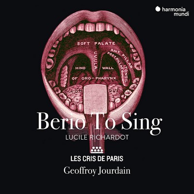 Berio to sing Luciano Berio, comp. Geoffroy Jourdain, dir. Lucile Richardot, MS Cris de Paris (Les), ens. voc. & instr.