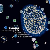 Glowing life / Hélary Sylvaine, fl., chant | Hélary, Sylvaine - flutiste. Interprète