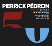 Fifty-fifty : New York sessions / Pierrick Pédron, saxo a. | Pédron, Pierrick. Interprète