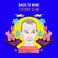 Back to mine : Fatboy Slim / Anthologie | Fatboy Slim