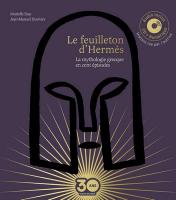 Le feuilleton d'Hermès : la mythologie grecque en cent épisodes | Murielle Szac (1964-....). Auteur