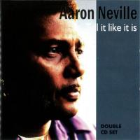 Tell it like it is | Aaron Neville (1941-....). Compositeur