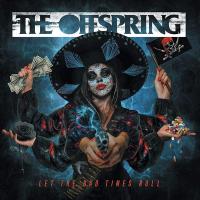 Let the bad times roll / Offspring (The) | Offspring (The)